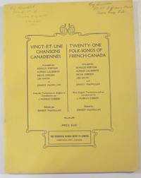 Vignt-et-Une Chansons Canadiennes; Twenty-One Folk-Songs of French Canada