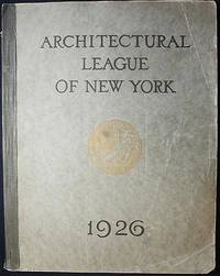 Year Book of the Architectural League of New York and Catalogue of the Forty-First Annual Exhibition