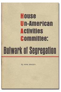 House Un-American Activities Committee: Bulwark of Segregation. Foreword by James Baldwin