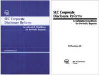 SEC Corporate Disclosure Reforms. Accelerated Deadlines for Periodic