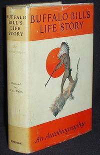 An Autobiography of Buffalo Bill (Colonel W.F. Cody); Illustrated by N.C. Wyeth