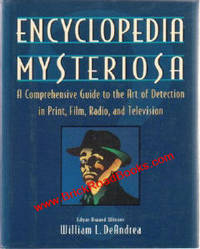 Encyclopedia Mysteriosa A Comprehensive Guide to the Art of Detection  in Print, Film, Radio, and Television