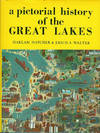 A PICTORIAL HISTORY OF THE GREAT LAKES