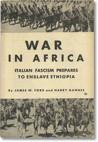 War In Africa: Italian Fascism Prepares to Enslave Ethiopia