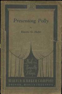 Presenting Polly (A Comedy in Three Act) Presenting Polly (A Comedy in Three Act)