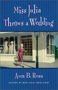 Miss Julia Throws a Wedding Miss Julia Throws a Wedding