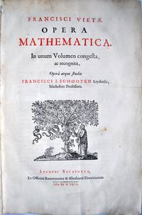Opera Mathematica, In Unum Volumen conesta, ac recognita, Opera atque studio Francisci a Schooten Leydensis, Matheseos Professoris