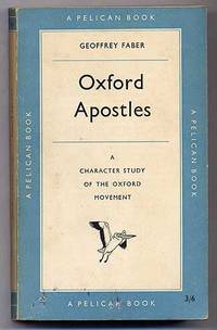 Oxford Apostles: A Character Study of the Oxford Movement