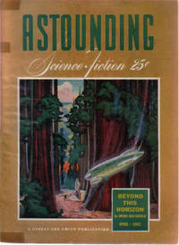 Astounding Science Fiction, April 1942, Vol. 29, # 2 ( Stories Include: Beyond This Horizon; Silence is Deadly; Co-Operate or Else; Monopoly; If You're Smart; Strain; The Eagles Gather ) ( Pulp Magazine Stories; Time Pussy in Probability Zero )