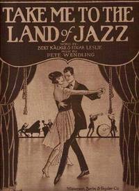 TAKE ME TO THE LAND OF JAZZ TAKE ME TO THE LAND OF JAZZ