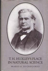 T. H. Huxley's Place in Natural Science T. H. Huxley's Place in Natural Science