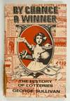 By Chance a Winner, The History of Lotteries