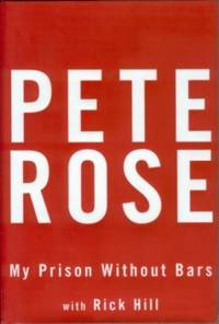 My Prison Without Bars: Pete Rose