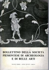 BOLLETTINO DELLA SOCIETA' PIEMONTESE DI ARCHEOLOGIA E DI BELLE ARTI