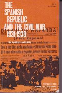 The Spanish Republic and the Civil War: 1931-1939 The Spanish Republic and the Civil War: 1931-1939