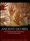 Ancient Ochres : The Aboriginal Rock Paintings of Mount Borradaile
