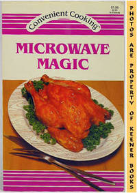 Microwave Magic: Convenient Cooking Series Series Microwave Magic: Convenient Cooking Series Series