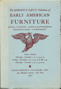 Early American Furniture and Silver. St. Louis, Baccarat, Clichy and Other Paperweights. The Collection of Joseph P. Levy. December 1, 2 and 3, 1960