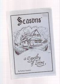 SEASONS:  A Tapestry of Living ( Reminiscences of Bass Lake, Ontario / Orillia related)