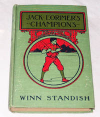 Jack Lorimer's Champions Or, Sports on Land and Lake
