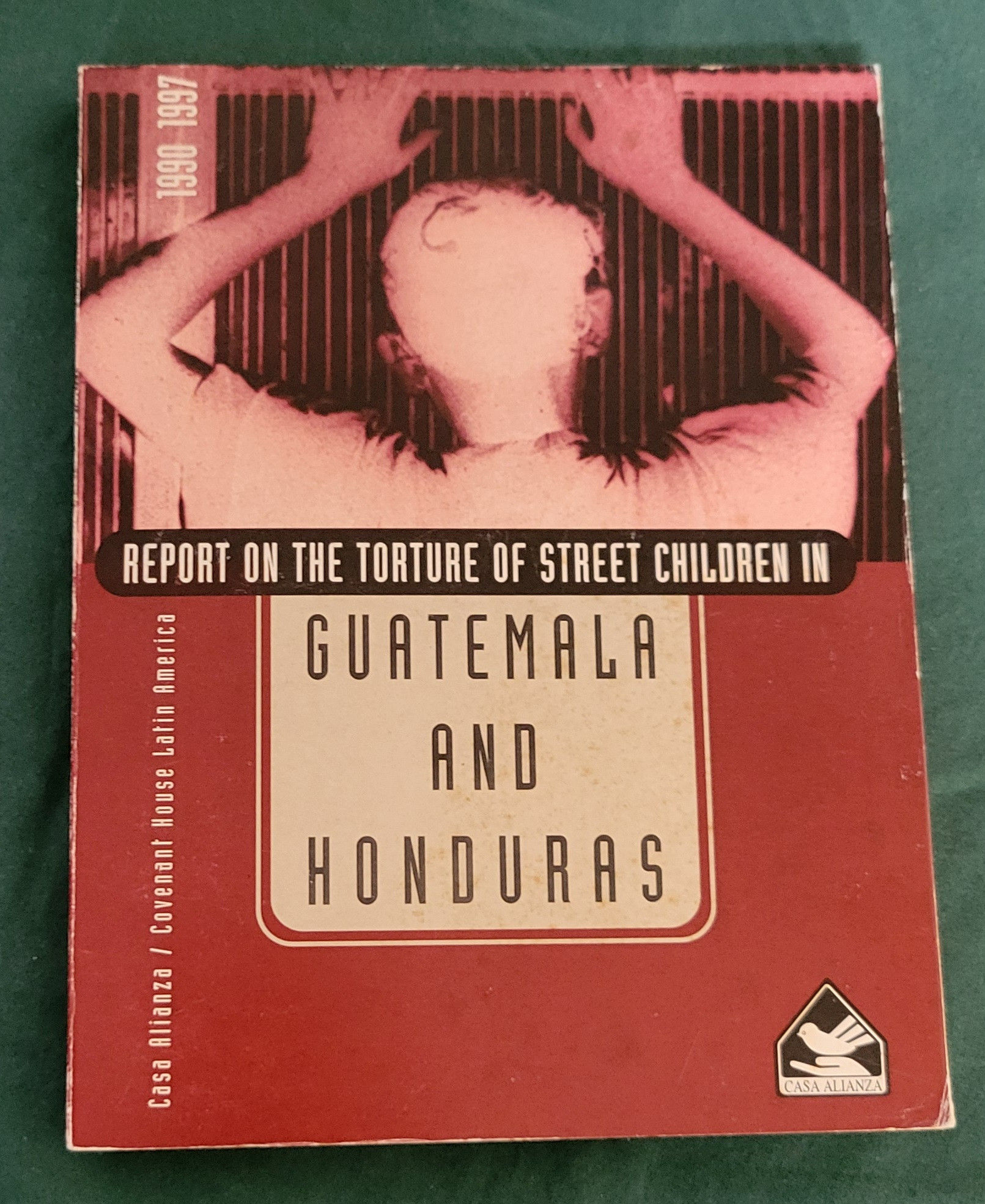 Report on the Torture of street Children in Guatemala and Honduras 1990-1997