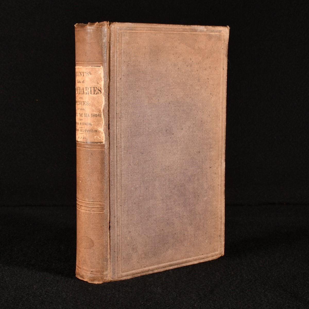 Arthur Joseph Hunt; Archibald Brown - The Law of Boundaries and Fences in Relation to the Sea-Shore and Sea-Bed; Public and Private Rivers and Lakes; Mines and Private Properties Generally; Railways, Highways, and Other Ways and Roads, Canals, and Waterworks; Parishes and Counties; Inclosures, Etc. Together with the Rules of Evidence and the Remedies Applicable Thereto, and Including the Law of Party-Walls and Party-Structures, Both Generally and Within the Metropolis
