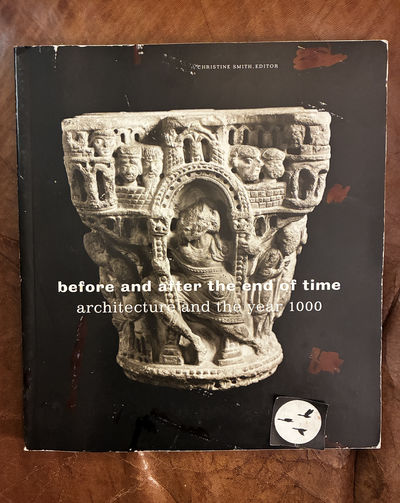 Before and After the End of Time Architecture and the Year 1000