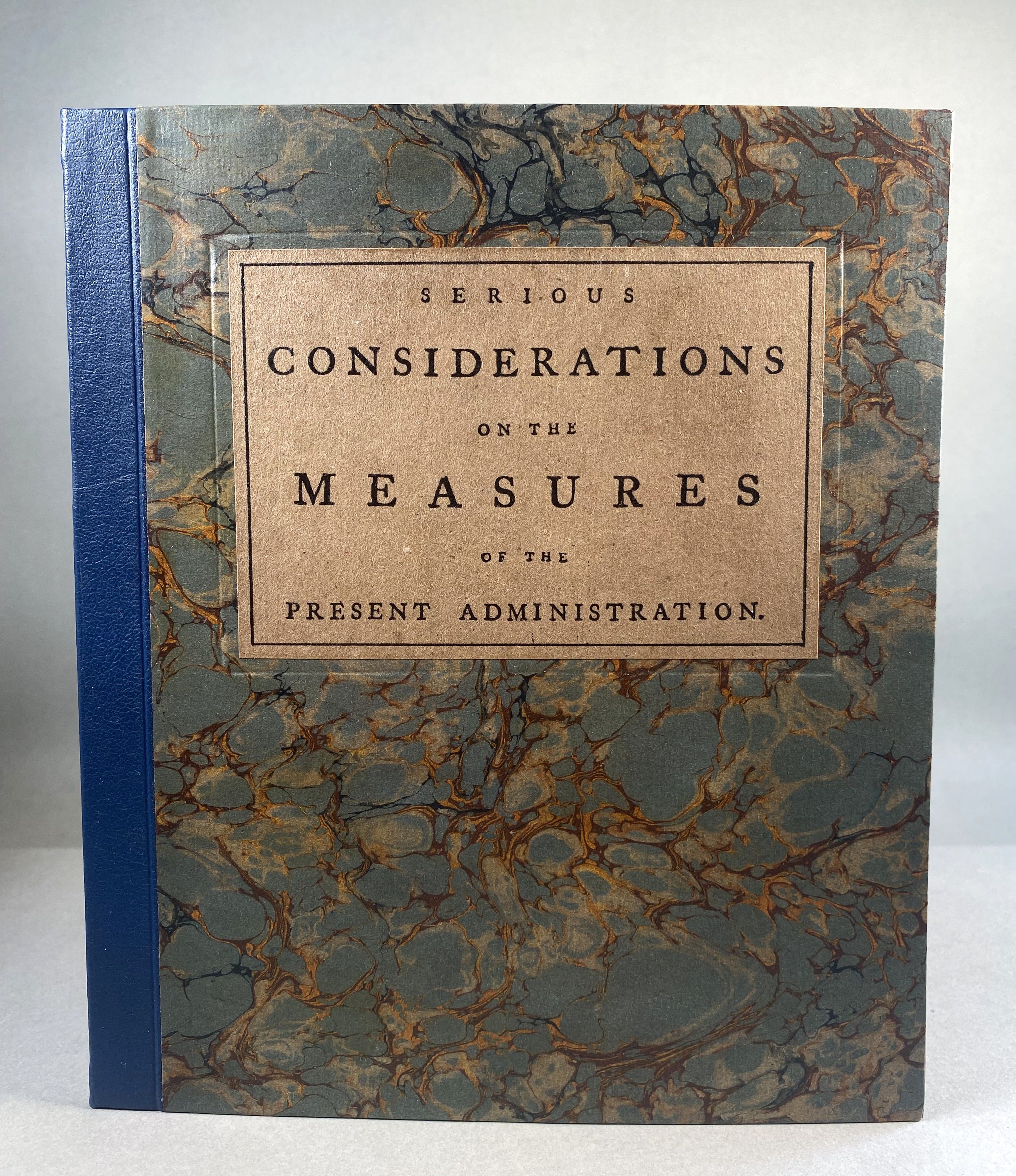 Serious Considerations on the Measures of the Present Administration