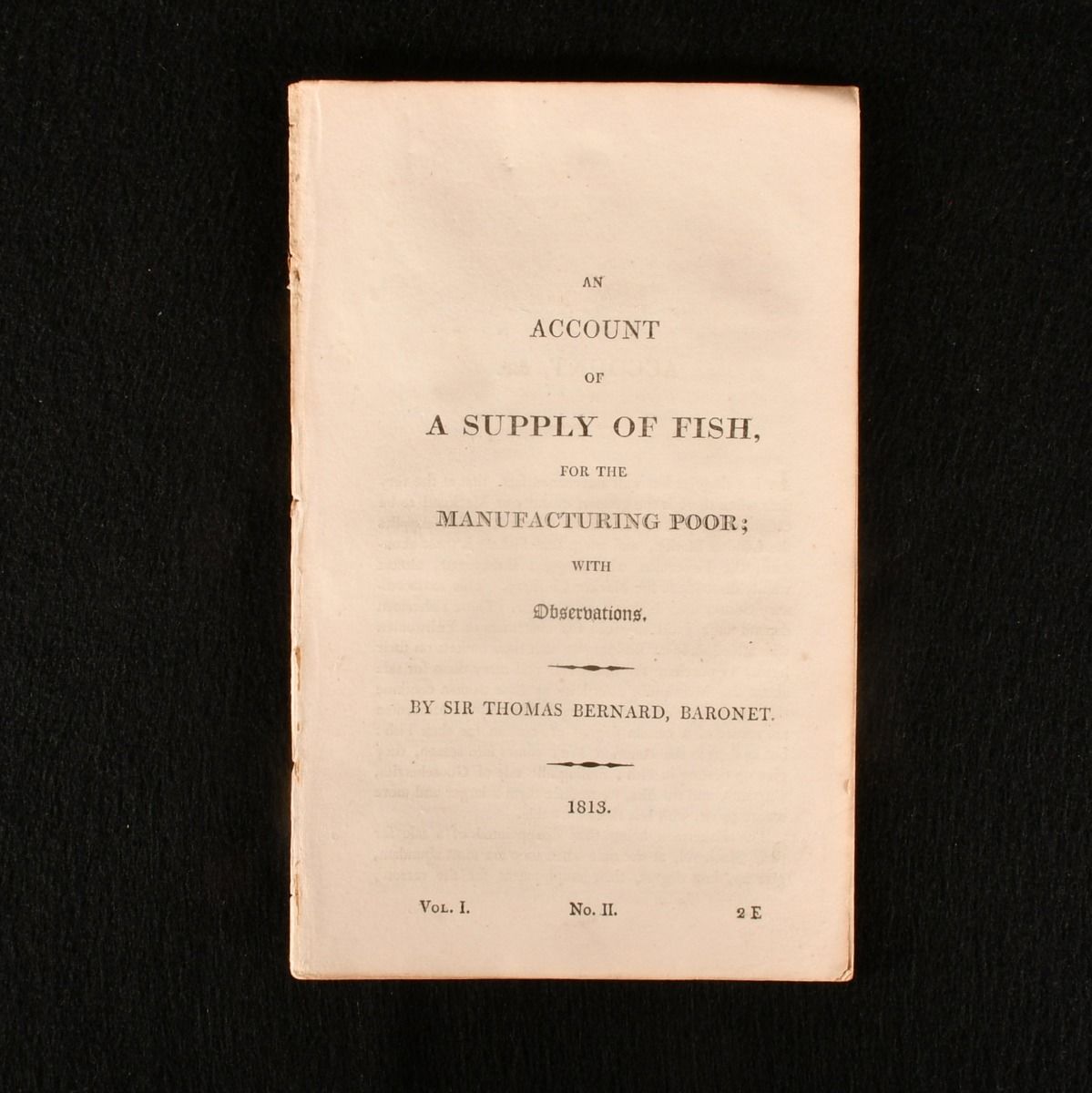 Sir Thomas Bernard - An Account of a Supply of Fish, for the Manufacturing Poor; with Observations.