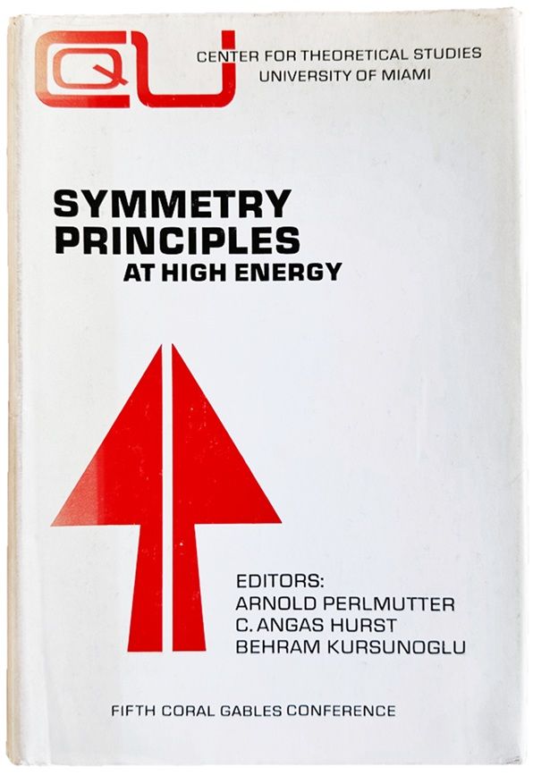 Image for Symmetry principles at high energy. Fifth Coral Gables Conference, January 24-26, 1968. Symmetry principles at high energy. Fifth Coral Gables Conference, January 24-26, 1968.