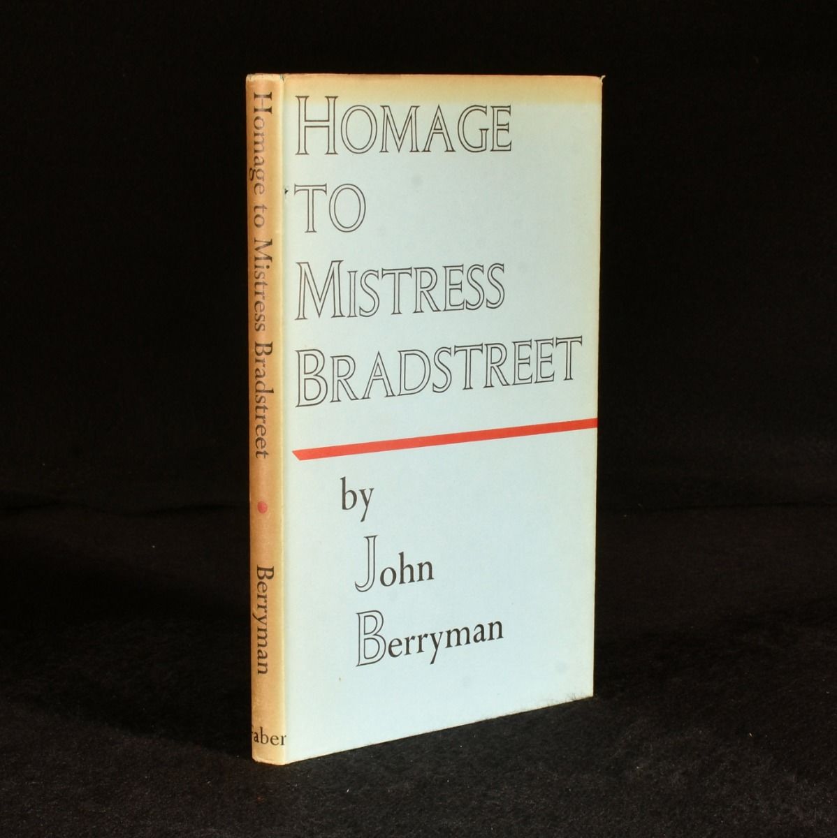 John Berryman - Homage to Mistress Bradstreet and Other Poems
