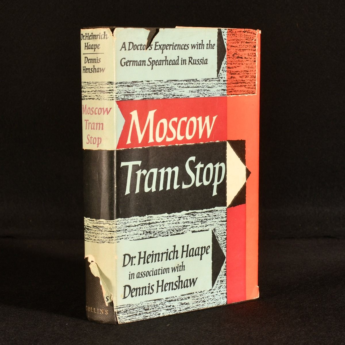 Dr. Heinrich Haape - Moscow Tram Stop: A Doctor&Apos;S Experiments with the German Spearhead in Russia