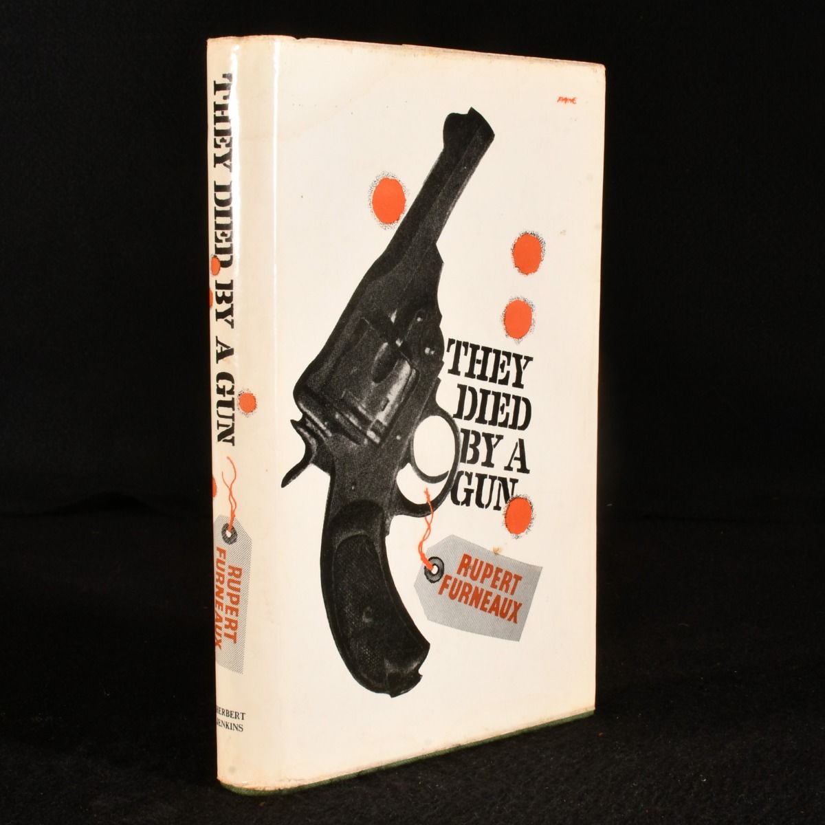 Rupert Furneaux - They Died by a Gun
