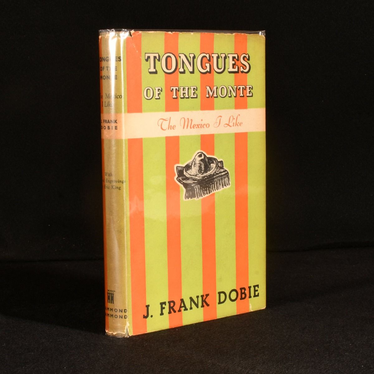J Frank Dobie - Tongues of the Monte: The Mexico I Like