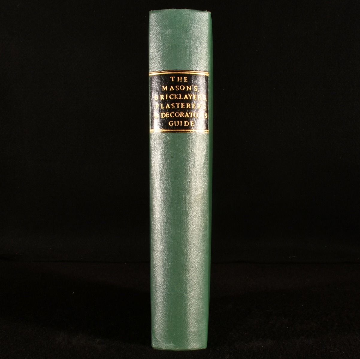 Robert Robson [ed.] - The Mason&Apos;S, Bricklayer&Apos;S, Plasterer&Apos;S and Decorator&Apos;S Practical Guide