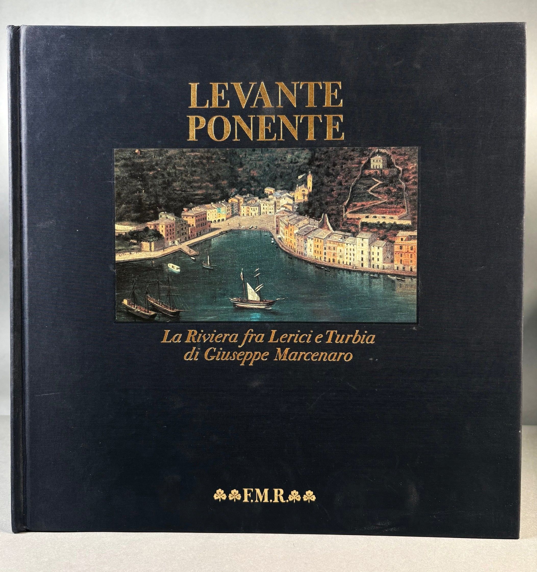 Image for Levante Ponente; La Riviera fra Lerici e Turbia Levante Ponente; La Riviera fra Lerici e Turbia