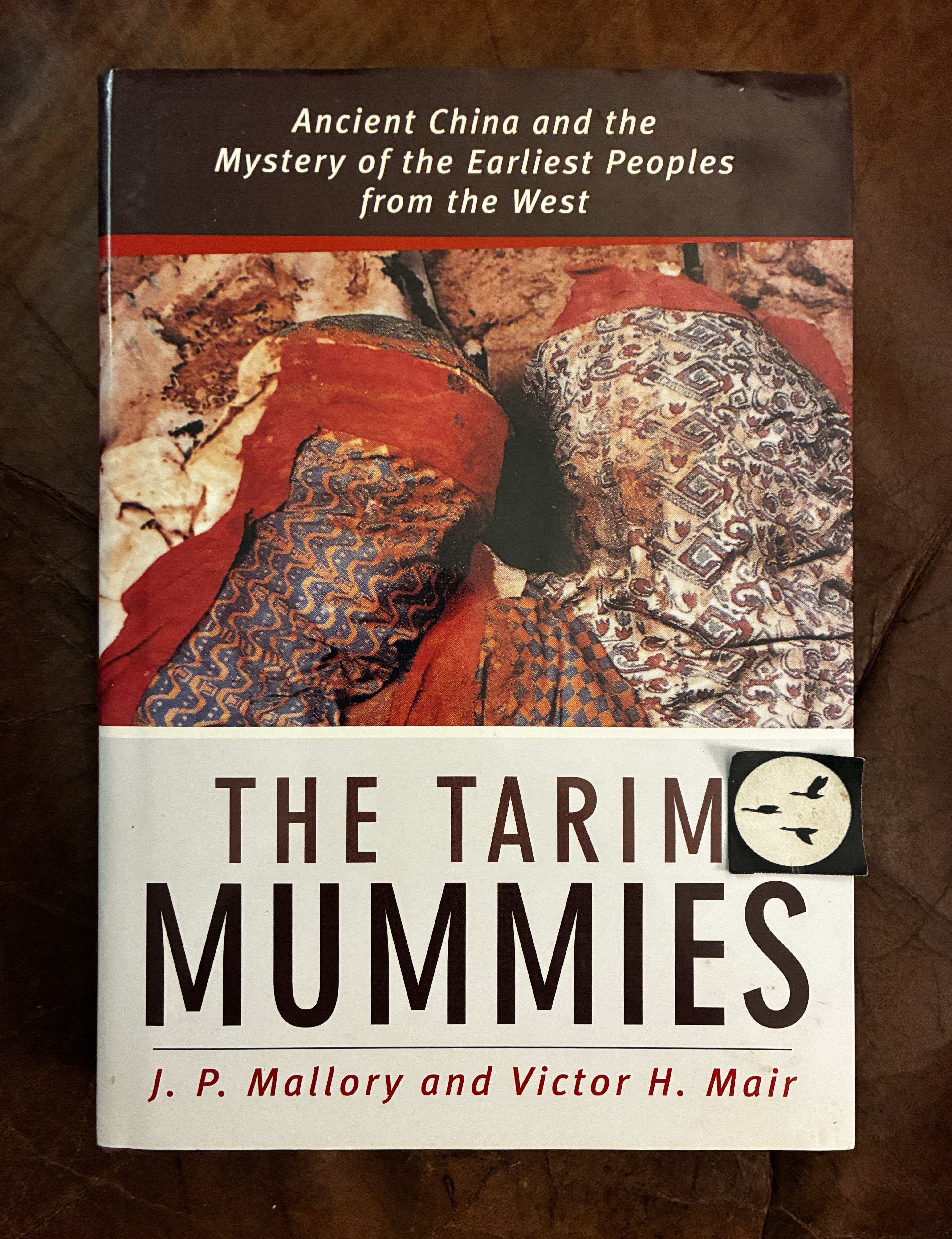 The Tarim Mummies Ancient China And The Mystery Of The Earliest Peoples From The West