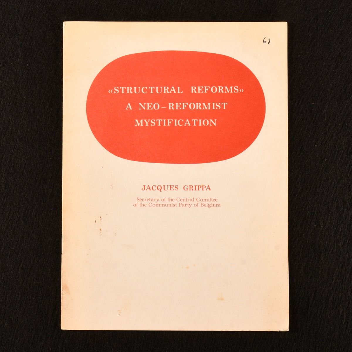 Jacques Grippa - Structural Reforms: A Neo-Reformist Mystification