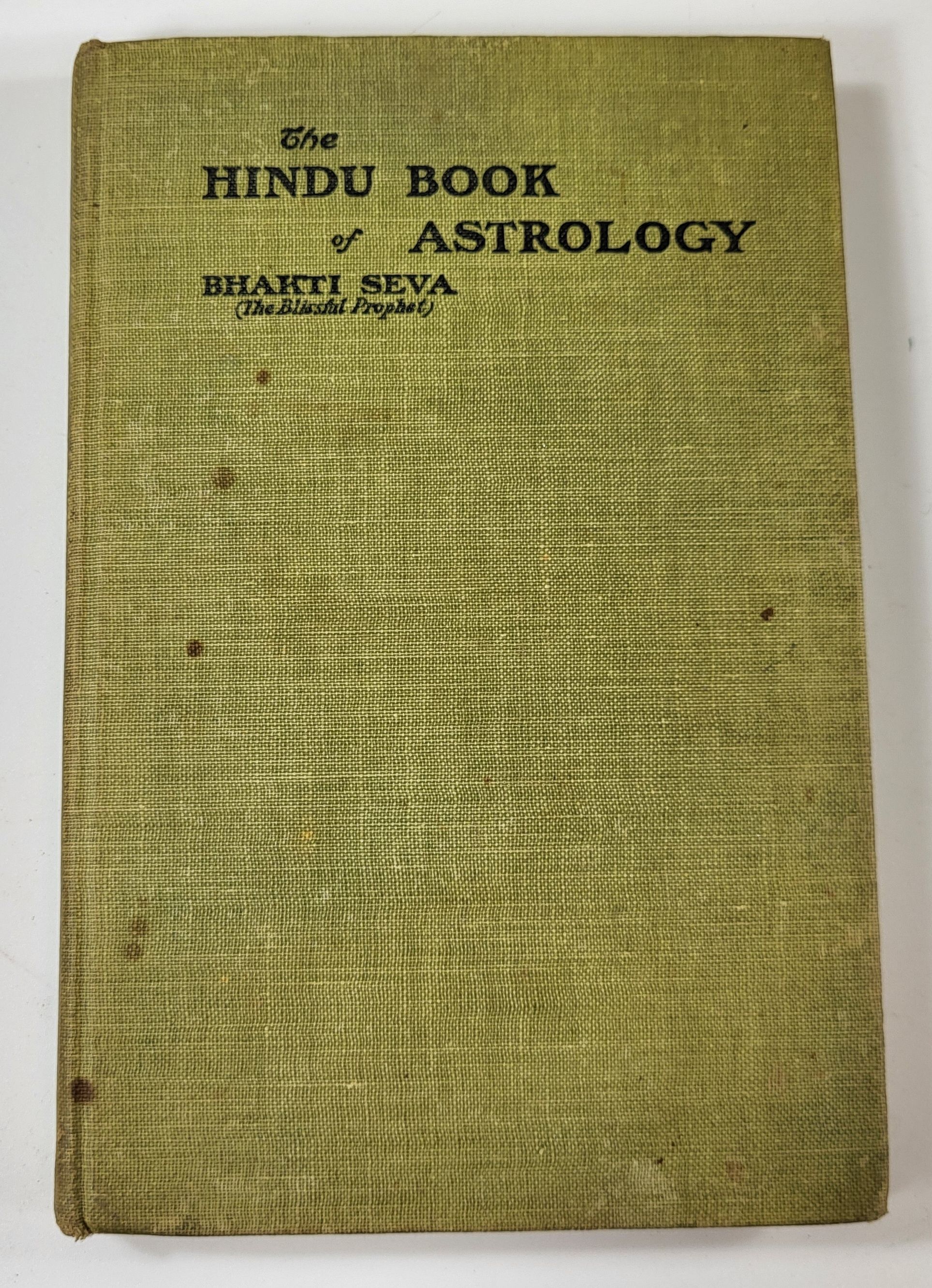 The Hindu Book of Astrology: Or Yogic Knowledge of the Stars and Planetary Forces and How to Control Them to Our Advantage