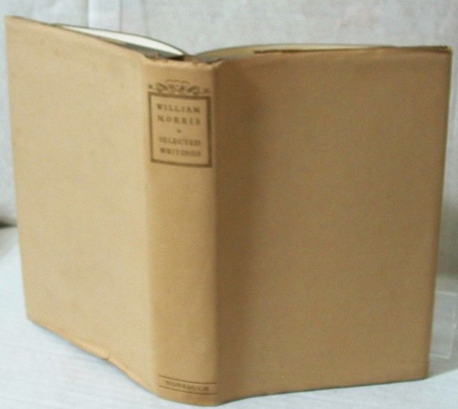 William Morris: Stories in Prose; Stories in Verse; Shorter Poems; Lectures and Essays: (Centenary Edition)