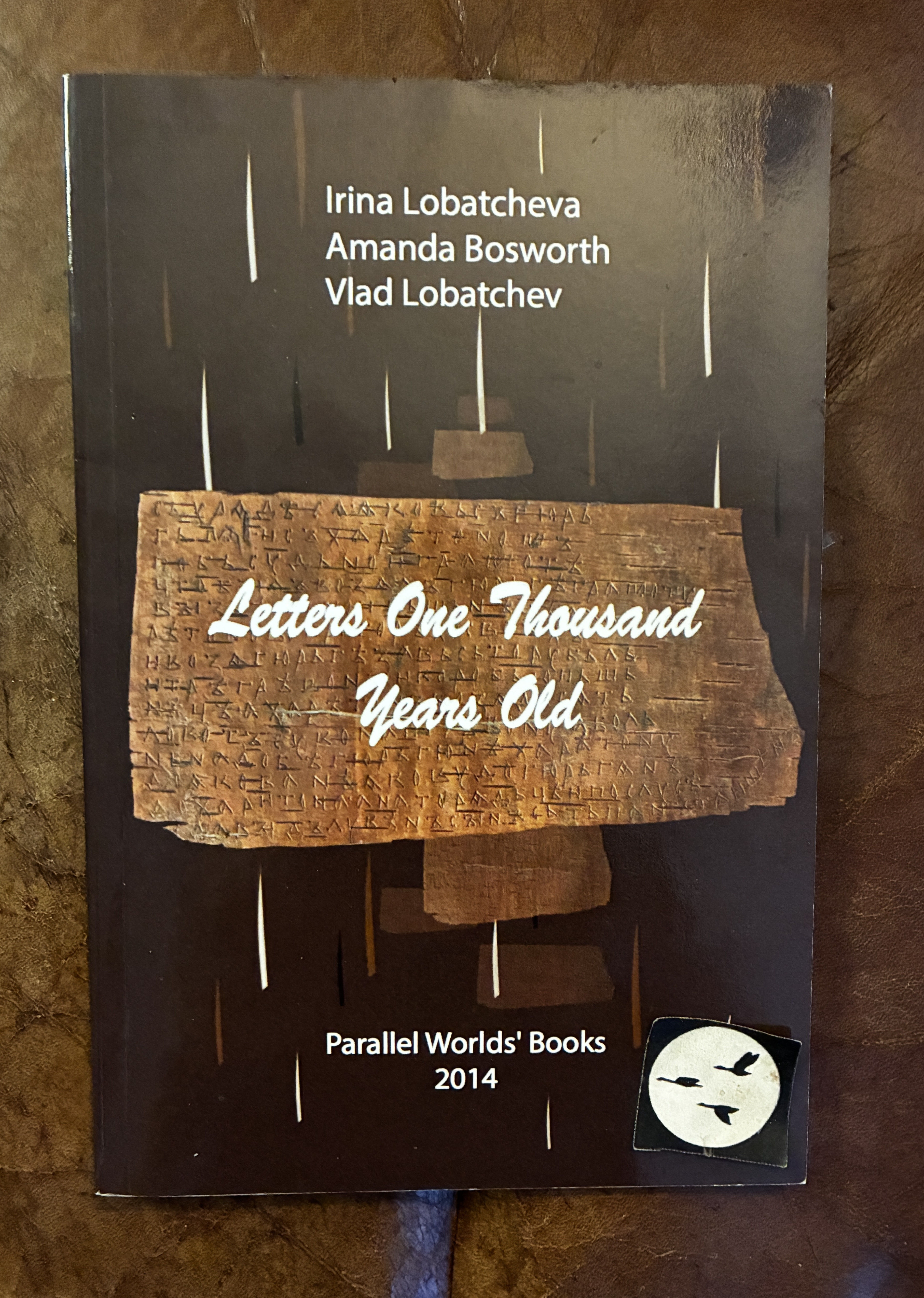 Letters One Thousand Years Old Birchbark Letters From Novgorod
