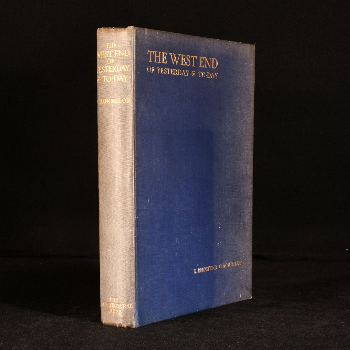 E Beresford Chancellor - The West End of Yesterday & Today