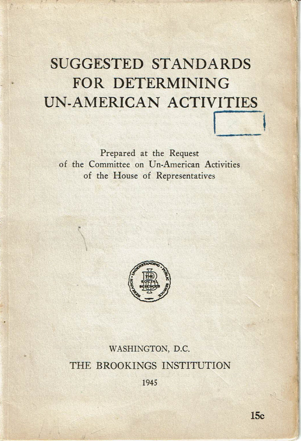 Meriam, Lewis; Metz, Harold W. - Suggested Standards for Determing Un-American Activites. (Cover Title).