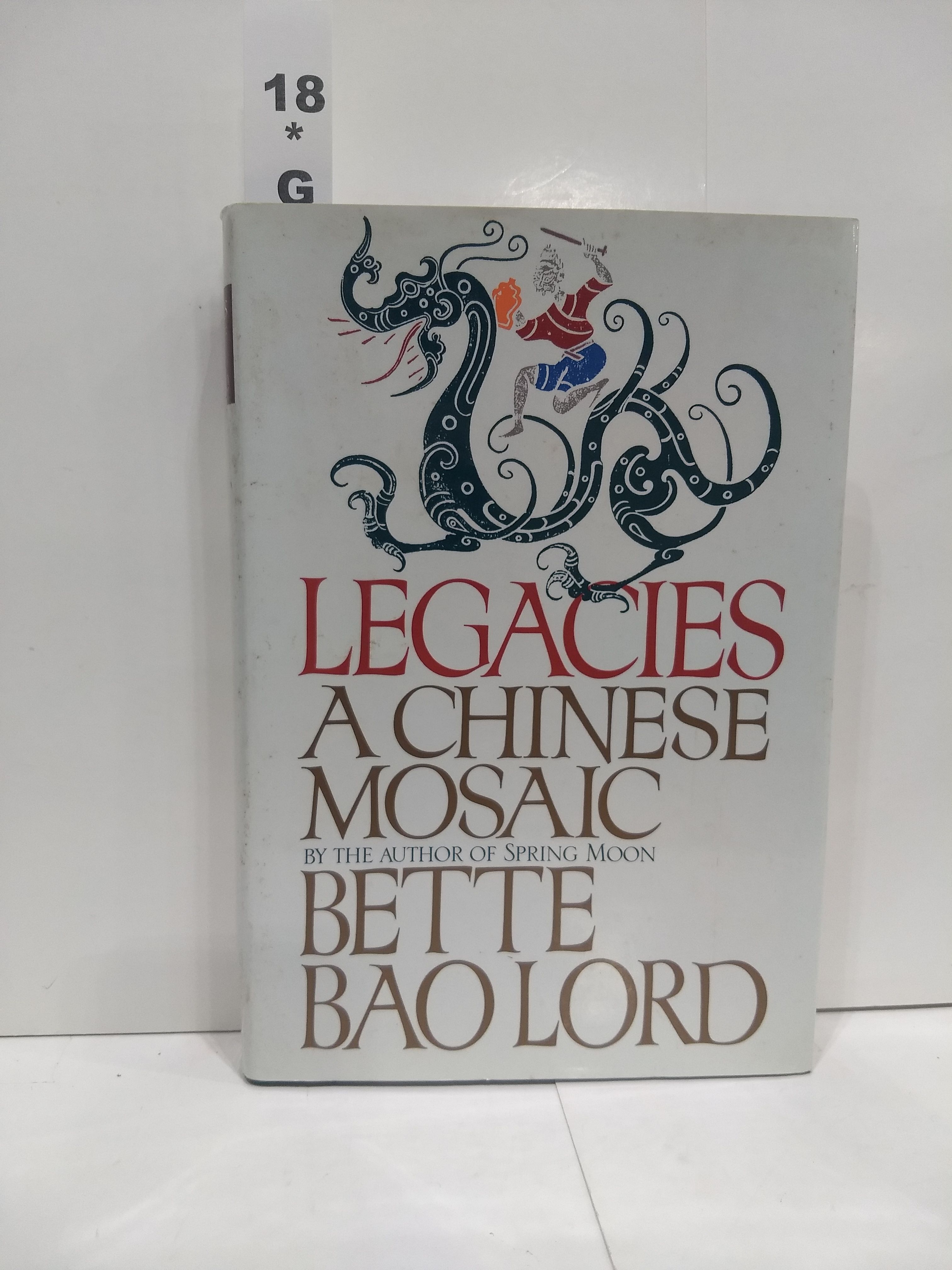 Legacies: a Chinese Mosaic (SIGNED)