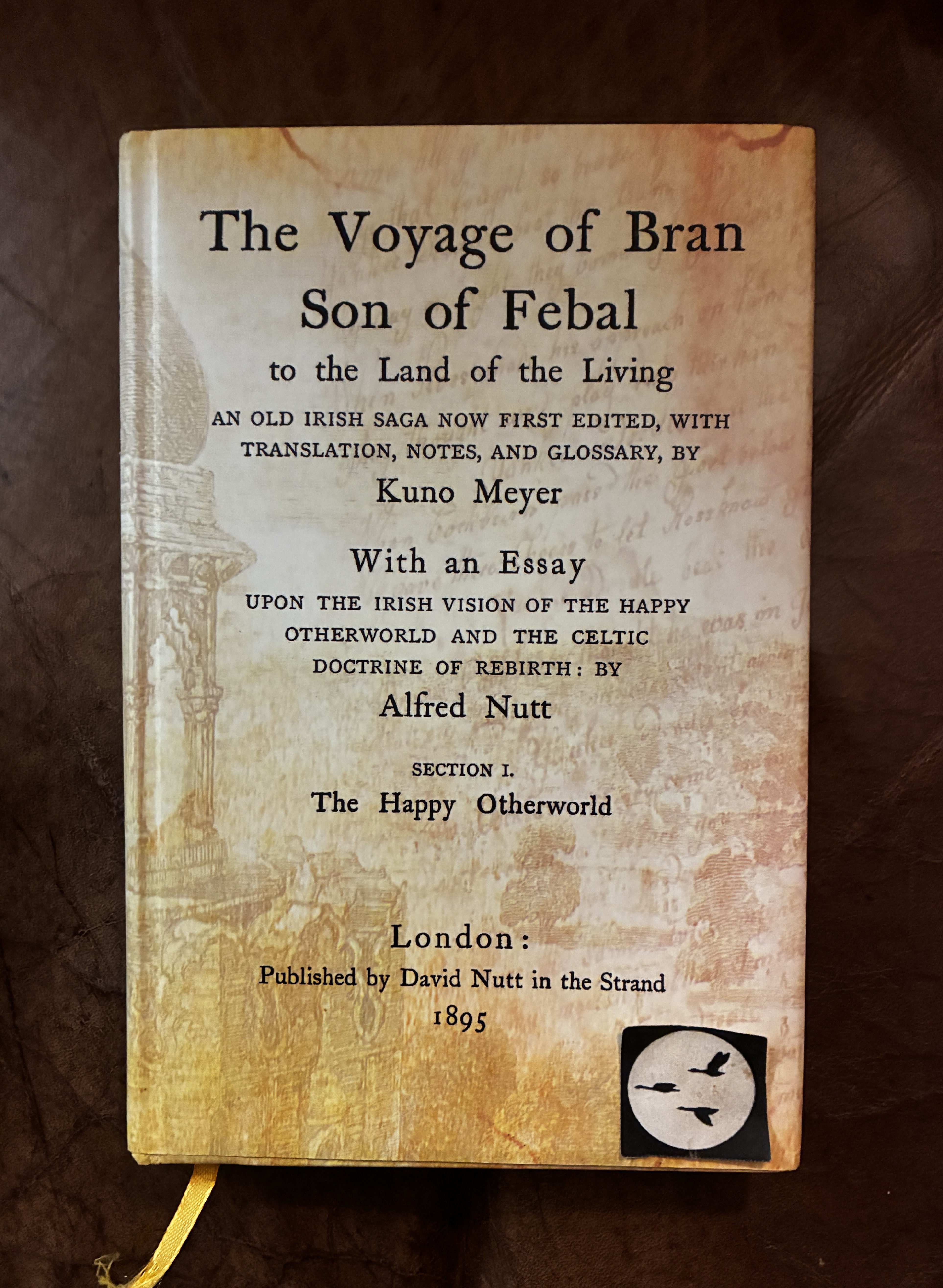 The Voyage of Bran Son Of Febal To The Land Of The Living With An Essay Upon The Irish Vision Of The Happy Otherworld And The Celtic Doctrine Of Rebirth