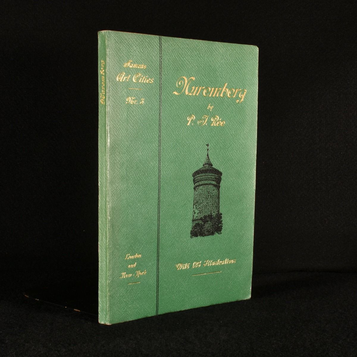P. J. Rée - Nuremberg and Its Art to the End of the 18th Century