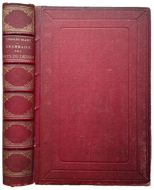 Grammaire des Arts du Dessin: Architecture, Sculpture, Peinture, Jardin, Gravures en Pierres Fines, Gravure en Medailles, Gravure en taille-Douce, Eau-Forte-Maniere Noire, Aquatinte, Gravure En Bois, Camaieu, Gravure en couleurs, Lithographie. Troisieme edition.
