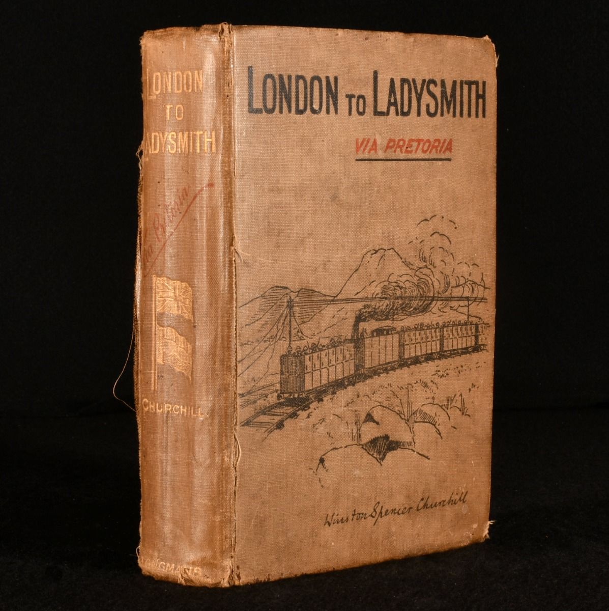 Winston Spencer Churchill - London to Ladysmith Via Pretoria