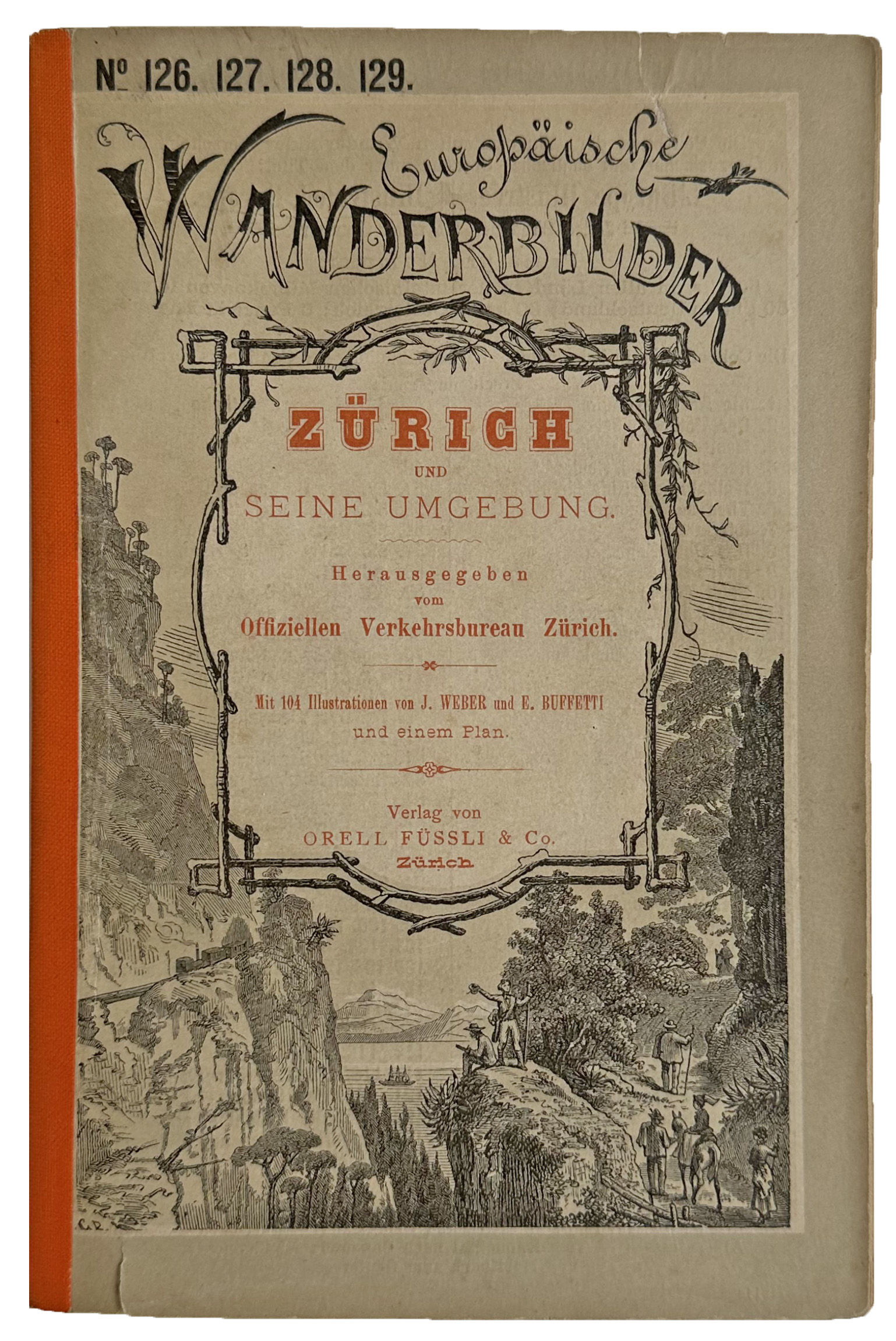 Image for Zurich und seine Umgebung. Herausgegeben vom Offiziellen Verkehrsbureau Zurich. Mit 104 Illustrationen von J. Weber und E. Buffetti und einem Plan. Zurich und seine Umgebung. Herausgegeben vom Offiziellen Verkehrsbureau Zurich. Mit 104 Illustrationen von J. Weber und E. Buffetti und einem Plan.