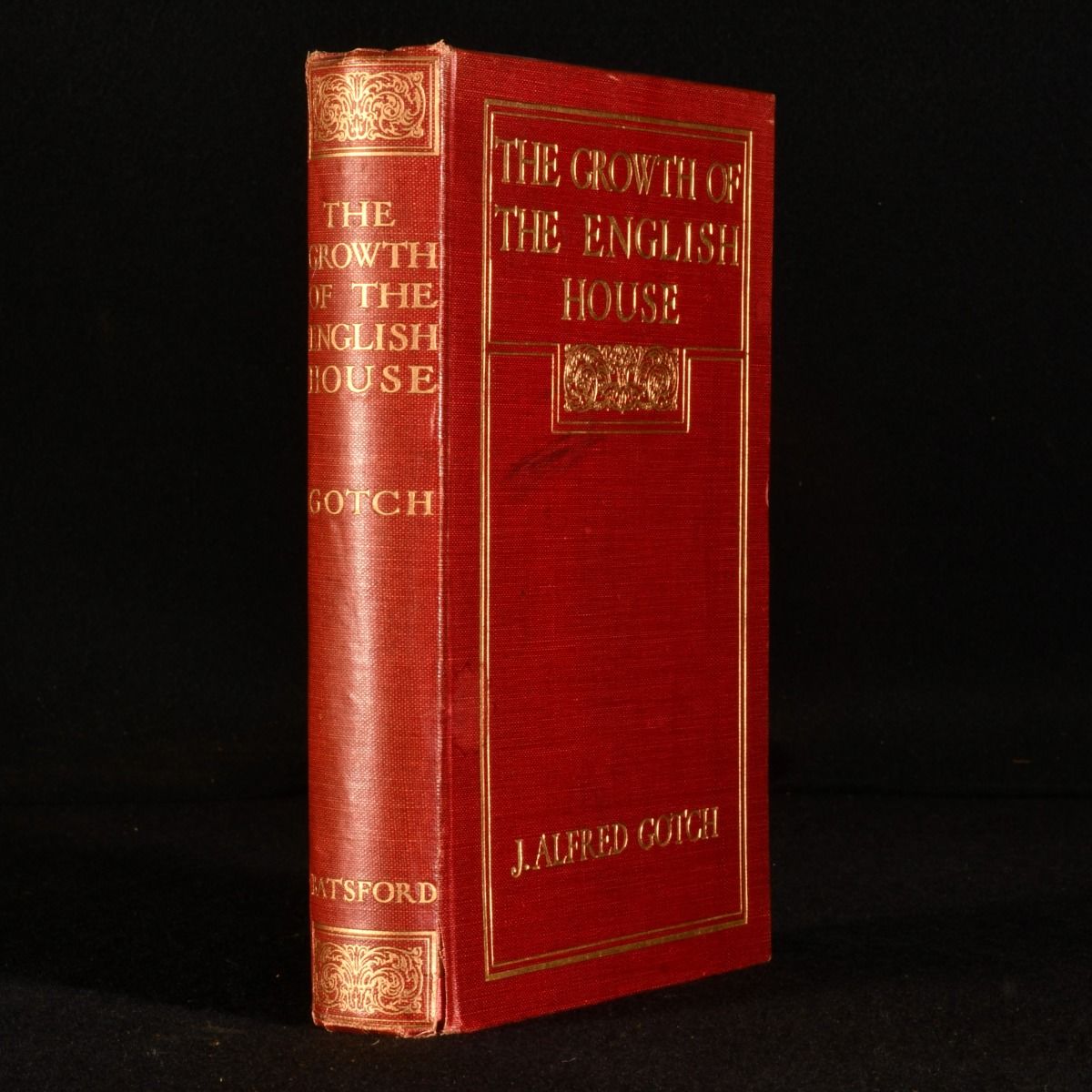 J. Alfred Gotch - The Growth of the English House, a Short History of Its Architectural Development from 1100 to 1800